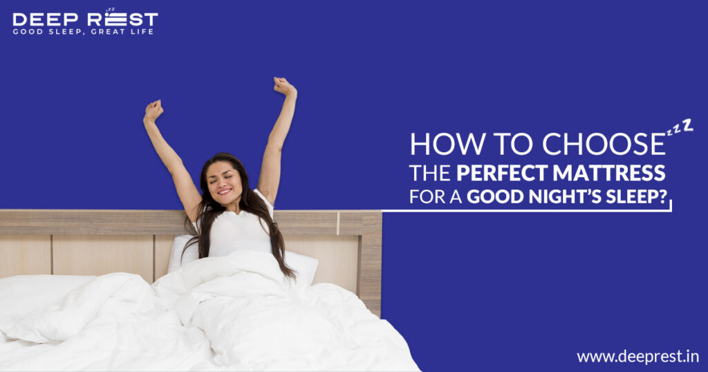 How to Choose the Perfect Mattress for a Good Night's Sleep