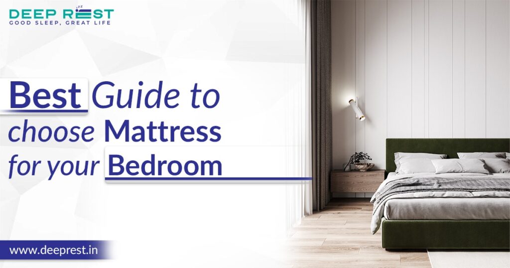 Best Guide to Choose Mattress for Your Bedroom