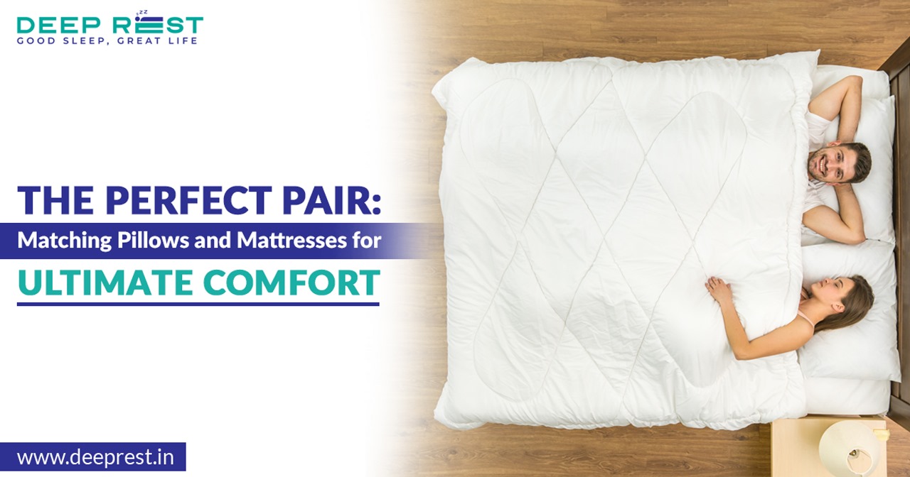 Perfect Pairing Pillows and Mattresses for Ultimate Comfort