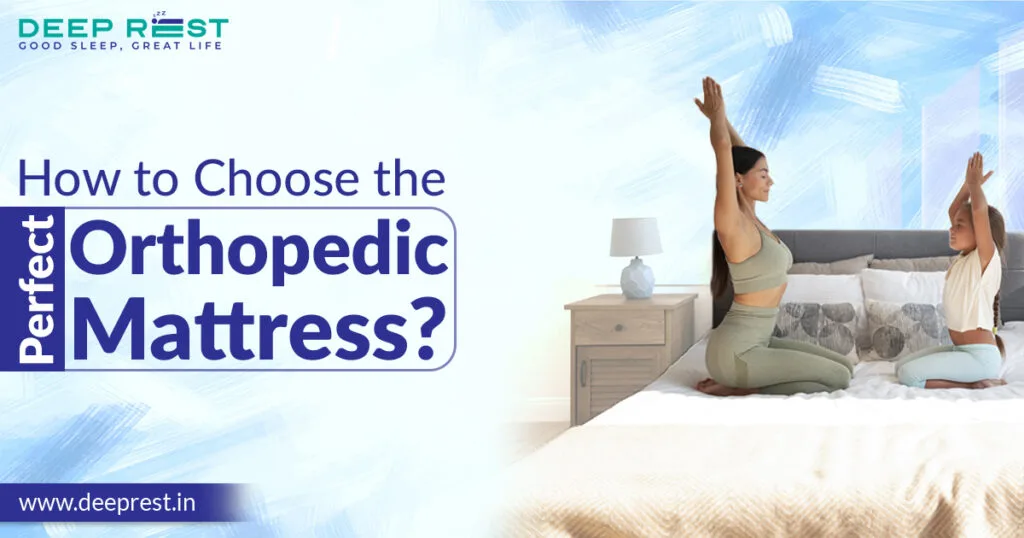 How to choose the perfect orthopaedic mattress?