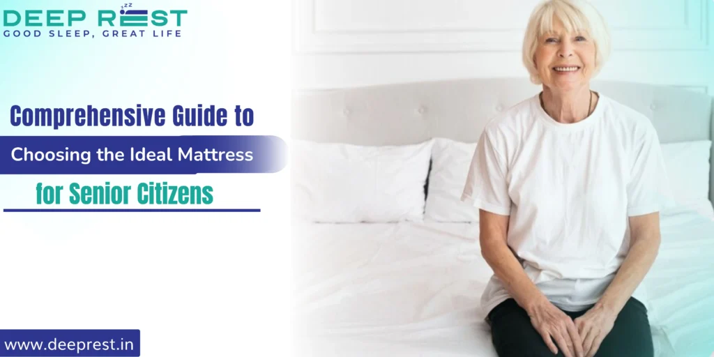 Comprehensive Guide to Choosing the Ideal Mattress for Senior Citizens